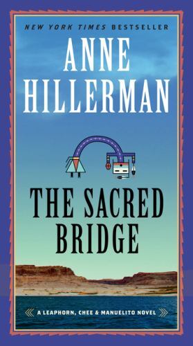 The Sacred Bridge: A Leaphorn, Chee Manuelito Novel (A Leaphorn, Chee - GOOD The Sacred Bridge: A Leaphorn, Chee Manuelito Novel (A Leaphorn, Chee - GOOD