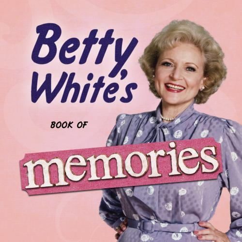 Betty White\'s Book of Memories by Boettcher+Trinklein TV Photo Scrapbook HC 2018