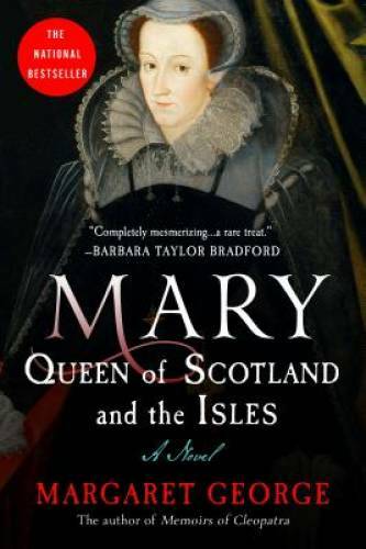 Mary Queen of Scotland and The Isles: A Novel - Paperback - GOOD Mary Queen of Scotland and The Isles: A Novel - Paperback - GOOD