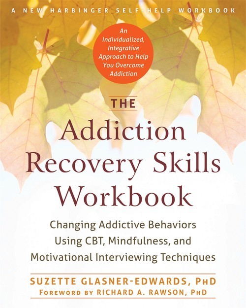 The Addiction Recovery Skills Workb..., Suzette Glasner