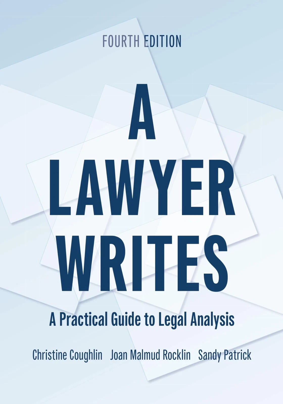 A Lawyer Writes: A Practical Guide to Legal Analysis by Christine Coughlin