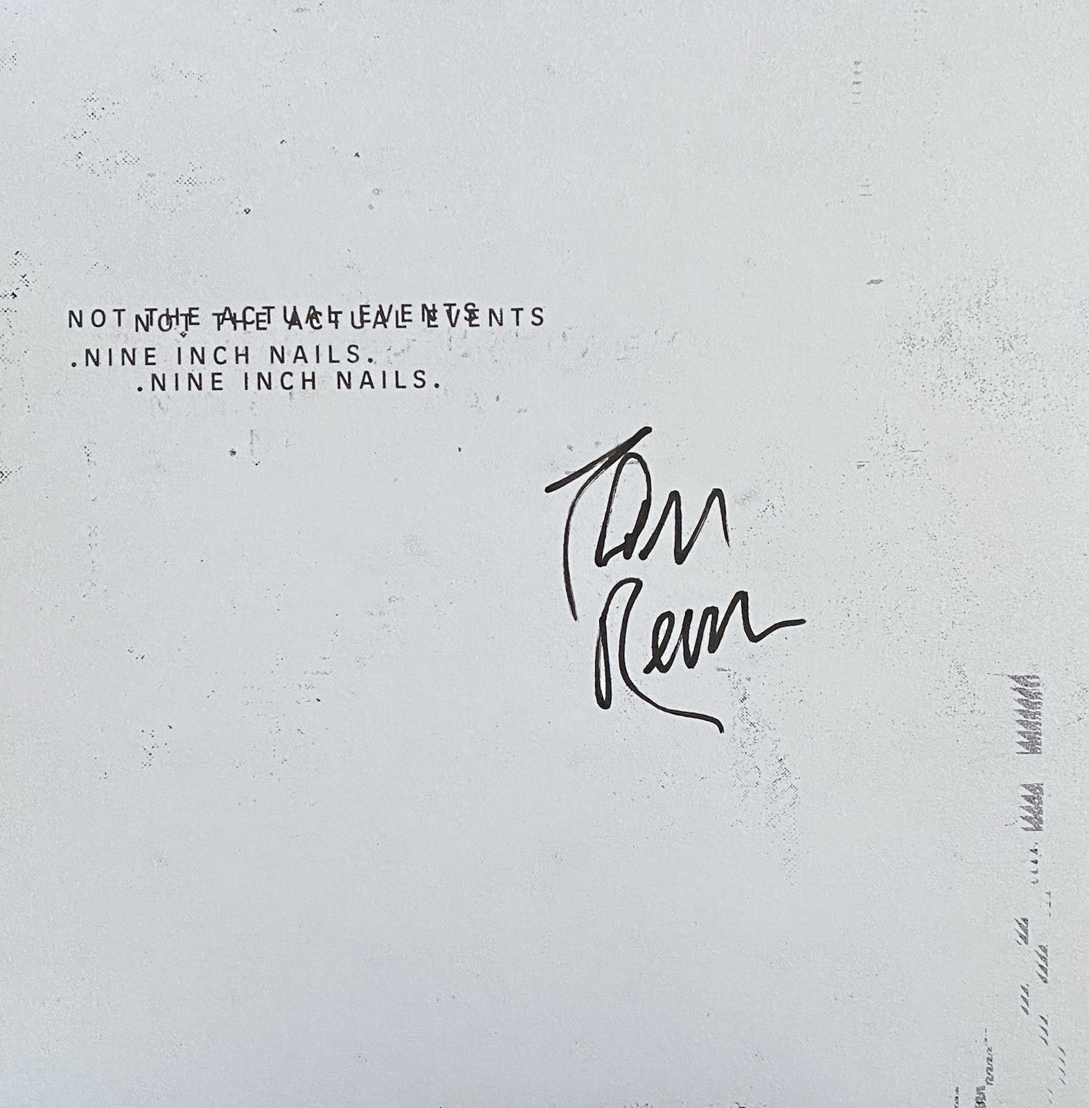 TRENT REZNOR AUTOGRAPHED SIGNED NOT THE ACTUAL EVENTS VINYL