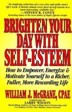 Brighten Your Day With Self-Esteem: How to Empower, Energize & Motivate... picture