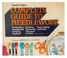 Reader's Digest Complete Guide to Needlework 1979 Knitting Crochet Embroidery picture
