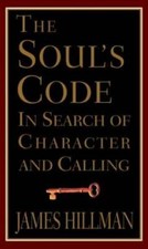 The Soul's Code: In Search of Character and Calling - Hardcover - VERY GOOD picture