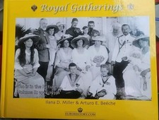 SIGNED:  Royal Gatherings Vol. II 1914-1939 Arturo Beeche & by Ilana D. Miller  picture