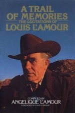 A Trail of Memories: The Quotations Of Louis L'Amour - Hardcover - VERY GOOD picture