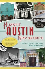 Historic Austin Restaurants: Capital Cuisine through the Generations (Ame - GOOD picture