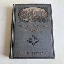 1900 Paul Lester The Great Galveston Disaster Illustrated Book Texas picture