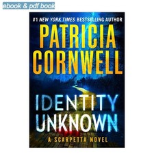 Identity Unknown (Kay Scarpetta), Patricia Cornwell 2024 picture