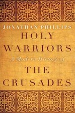 Holy Warriors: A Modern History of the Crusades - Hardcover - GOOD picture