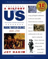 A History of US: Making Thirteen Colonies: 1600-1740 A History of US B - GOOD picture