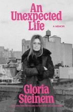 An Unexpected Life : A Memoir by Gloria Steinem (2026, Hardcover) picture