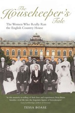 The Housekeeper's Tale: The Women Who Really Ran the English Country House picture