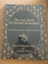 The Lost Book Of Herbal Remedies plant medicine Nicole Apelian & Claude Davis picture