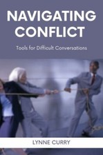 Navigating Conflict: Tools for Difficult Conversations by Curry, Lynne picture