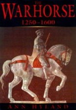 The Warhorse 1250-1600 (Illustrated History Paberbacks Series) B picture