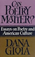 Can Poetry Matter: Essays on Poetry and American Culture - Paperback - GOOD picture