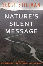 NATURE'S SILENT MESSAGE (NATURE BOOK SERIES) By Scott Stillman **BRAND NEW** picture
