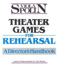 Theater Games for Rehearsal: A Director's Handbook - Paperback - GOOD picture