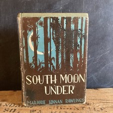 South Moon Under Marjorie Kinnan Rawlings 1933 First Edition (with Scribner's A) picture