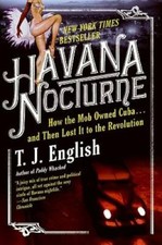 Havana Nocturne: How the Mob Owned Cuba and Then Lost It to the Rev - GOOD picture