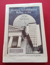 Florida's Gubernatorial Politics in Twentieth Century David R. Colburn 1980 HCDJ picture