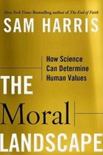 The Moral Landscape: How Science Can Determine Human Values - VERY GOOD picture