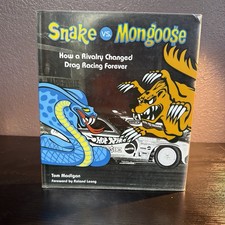 Snake vs. Mongoose How a Rivalry Changed Drag Racing Forever by Tom Madigan picture