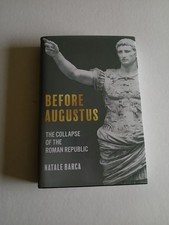 Before Augustus: The Collapse of the Roman Republic by Barca, Natale Hardback picture