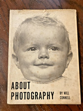 ABOUT PHOTOGRAPHY by Will Connell SIGNED HC DJ First Edition 1949 picture
