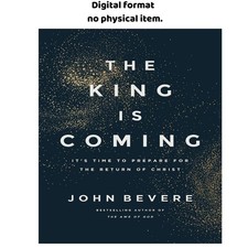 The King Is Coming: It's Time to Prepare for t, John Bevere 2026 picture