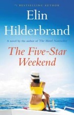 The Five-Star Weekend - Hardcover By Hilderbrand, Elin - VERY GOOD picture