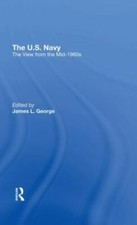 U.s. Navy : The View from the Mid1980s, Hardcover by George, James L., Brand ... picture