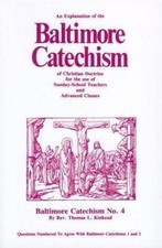 An Explanation of the Baltimore Catechism of Christian Doctrine: For the Use... picture