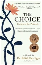 The Choice: Embrace the Possible - Paperback By Eger, Dr. Edith Eva - GOOD picture