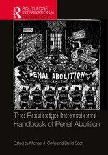 The Routledge International Handbook of Penal Abolition (Routledge Internationa picture