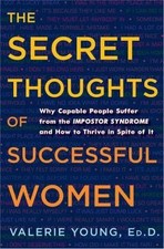 Secret Thoughts of Successful Women : And Men: Why Capable People Suffer from... picture