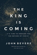 The King Is Coming: It's Time to Prepare Paperback By John Bevere USA STOCK picture