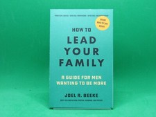How To Lead Your Family: A Guide for Men Wanting to be More - NEW - FREE Shp. picture