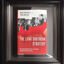 Long Southern Strategy : How Chasing White Voters in the South Changed Politics picture