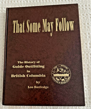 That Some May Follow, The History of Guide Outfitting in BC, 1989 Leo Rutledge picture
