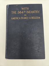 1919 With The 364th Infantry in America France Belgium WWI 91st Div History Book picture