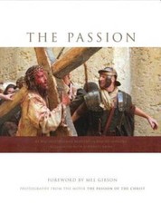 The Passion: Photography from the Movie The Passion of the Christ - VERY GOOD picture