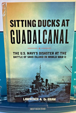 Sitting Ducks at Guadalcanal HC - Lawrence A. DeGraw - Naval History -7 DAY SALE picture