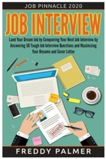 Job Interview: Land Your Dream Job by Conquering your Next Job Interview by A-, picture