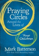 Praying Circles Around the Lives of Your Children - Hardcover - VERY GOOD picture