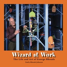 Wizard at Work: The Life and Art of George Rhoads picture