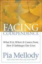 Facing Codependence: What It Is, Where It Comes from, How It Sabotages Ou - GOOD picture