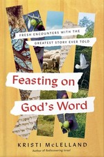 Feasting on God's Word: Fresh Encou..., Kristi Mclellan picture